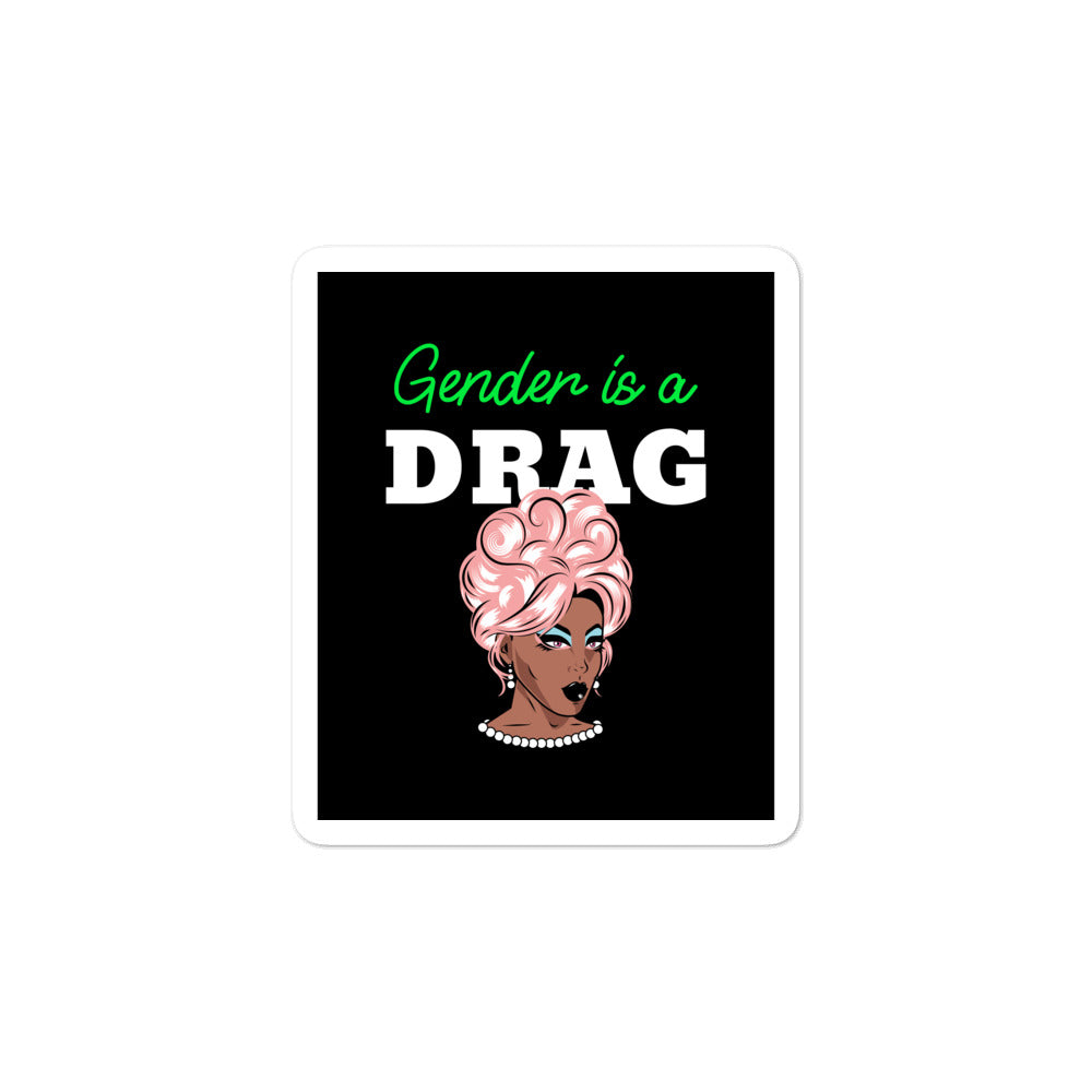  Gender Is A Drag Bubble-Free Stickers by Printful sold by Queer In The World: The Shop - LGBT Merch Fashion
