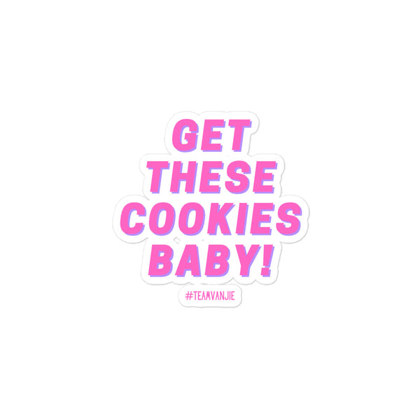  Get These Cookies Bubble-Free Stickers by Queer In The World Originals sold by Queer In The World: The Shop - LGBT Merch Fashion