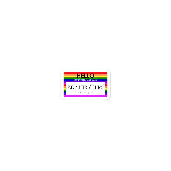  Hello My Pronouns Are ZE / HIR / HIRS Bubble-Free Stickers by Queer In The World Originals sold by Queer In The World: The Shop - LGBT Merch Fashion