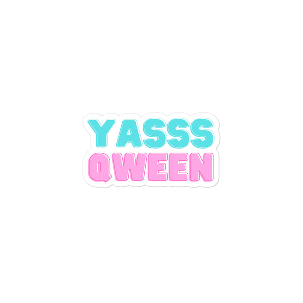  Yas Qween! Bubble-Free Stickers by Queer In The World Originals sold by Queer In The World: The Shop - LGBT Merch Fashion