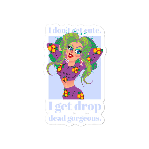  I Get Drop Dead Gorgeous Bubble-Free Stickers by Queer In The World Originals sold by Queer In The World: The Shop - LGBT Merch Fashion