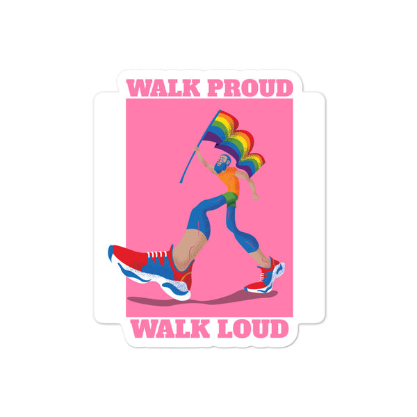  Walk Proud Walk Loud Bubble-Free Stickers by Queer In The World Originals sold by Queer In The World: The Shop - LGBT Merch Fashion