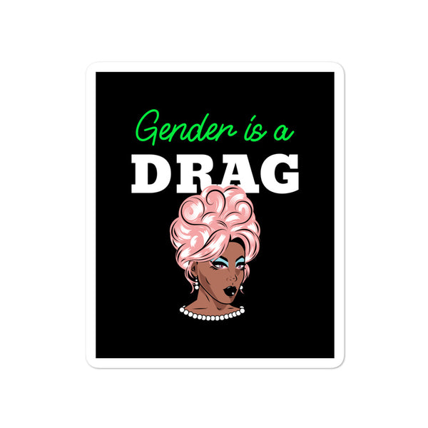  Gender Is A Drag Bubble-Free Stickers by Queer In The World Originals sold by Queer In The World: The Shop - LGBT Merch Fashion