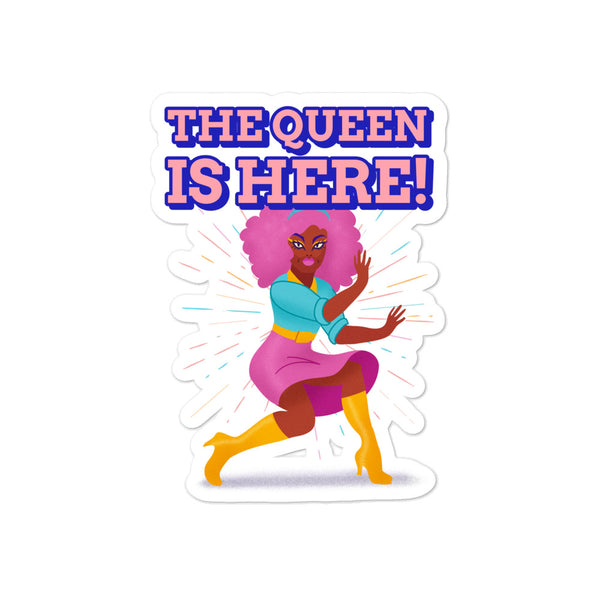  The Queen Is Here Bubble-Free Stickers by Queer In The World Originals sold by Queer In The World: The Shop - LGBT Merch Fashion