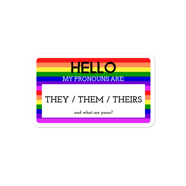  Hello My Pronouns Are They / Them / Theirs Bubble-Free Stickers by Queer In The World Originals sold by Queer In The World: The Shop - LGBT Merch Fashion