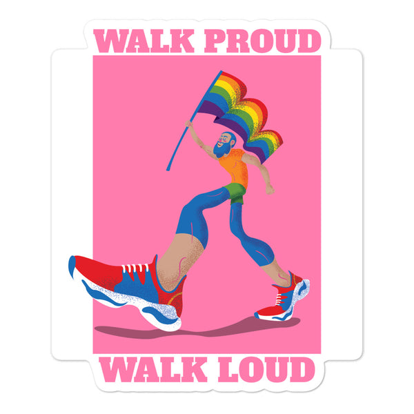 “WALK PROUD WALK LOUD” sticker with a rainbow-flag dancer in colorful sneakers
