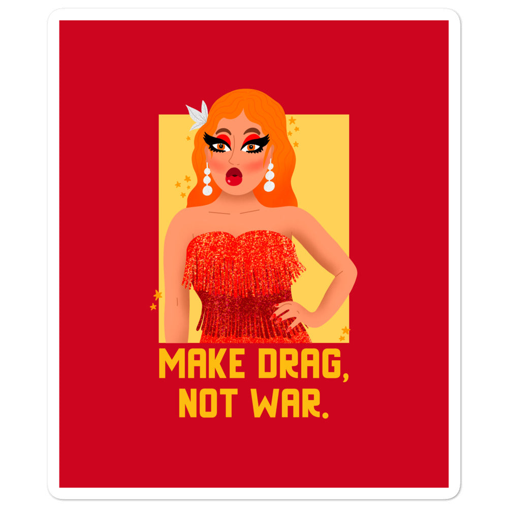Red sticker featuring a glamorous drag queen and the slogan “MAKE DRAG, NOT WAR.”