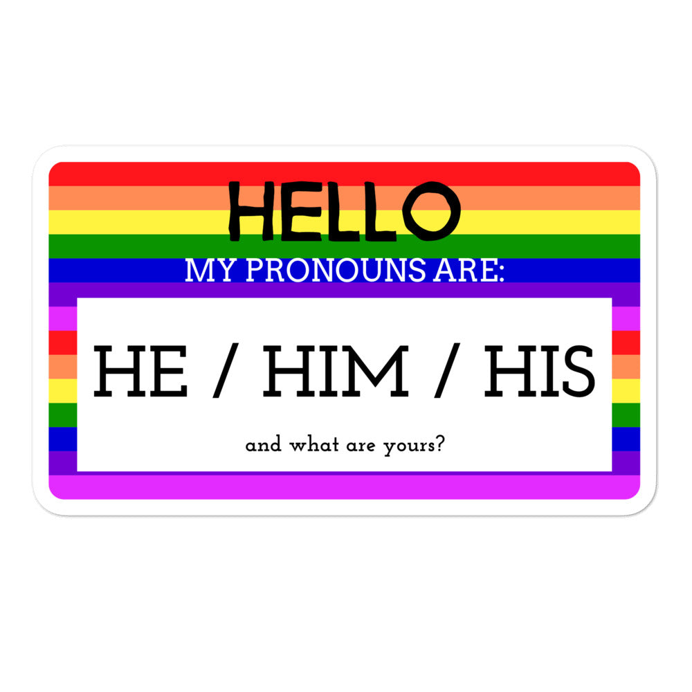 Rainbow-striped sticker reading “HELLO MY PRONOUNS ARE: HE / HIM / HIS”