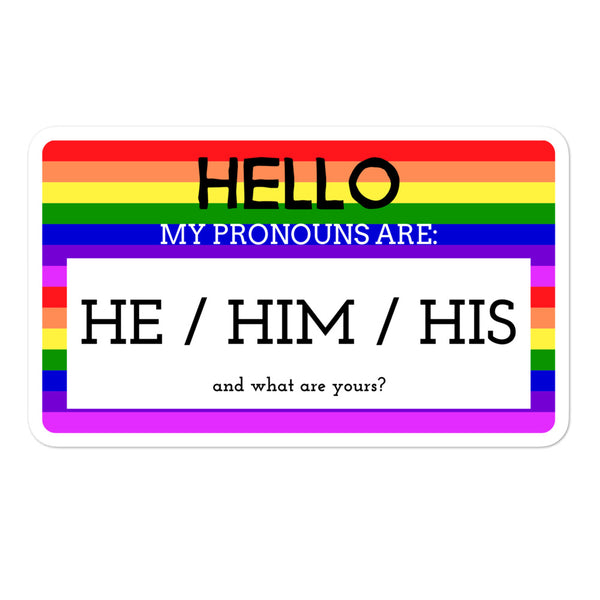Rainbow-striped sticker reading “HELLO MY PRONOUNS ARE: HE / HIM / HIS”