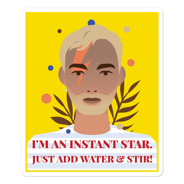 Bubble-free sticker of a stylized star with lightning makeup and “I’M AN INSTANT STAR” text