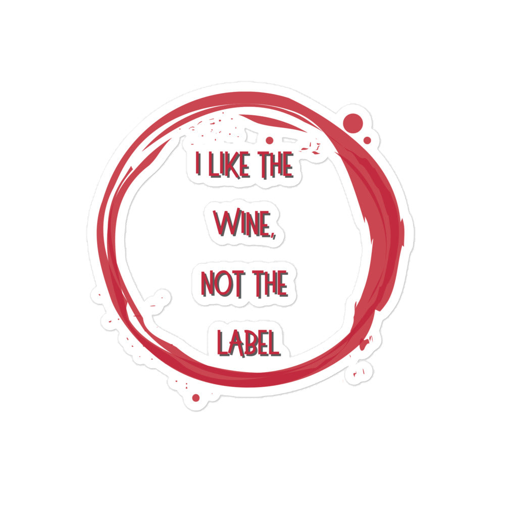 White sticker with a red wine-ring design and the wording “I LIKE THE WINE, NOT THE LABEL”