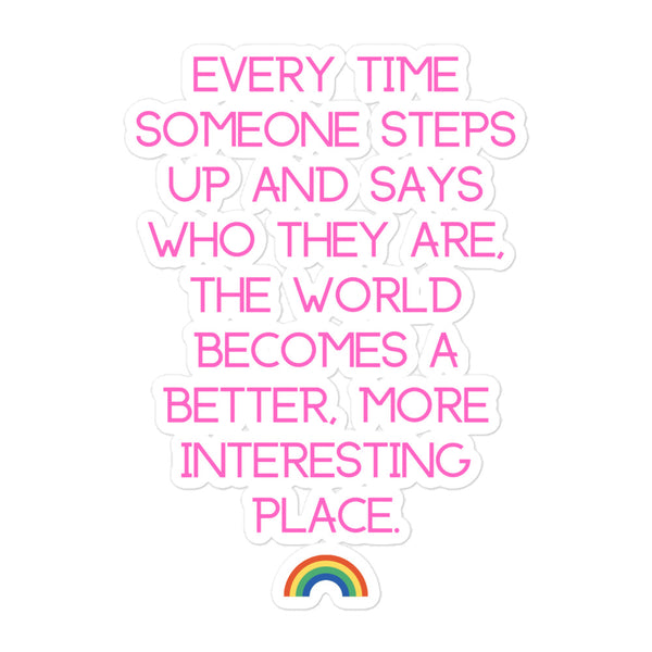  Every Time Someone Steps Up Bubble-Free Stickers by Queer In The World Originals sold by Queer In The World: The Shop - LGBT Merch Fashion