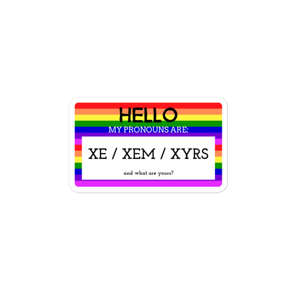  Hello My Pronouns Are XE / XEM / XYRS Bubble-Free Stickers by Queer In The World Originals sold by Queer In The World: The Shop - LGBT Merch Fashion