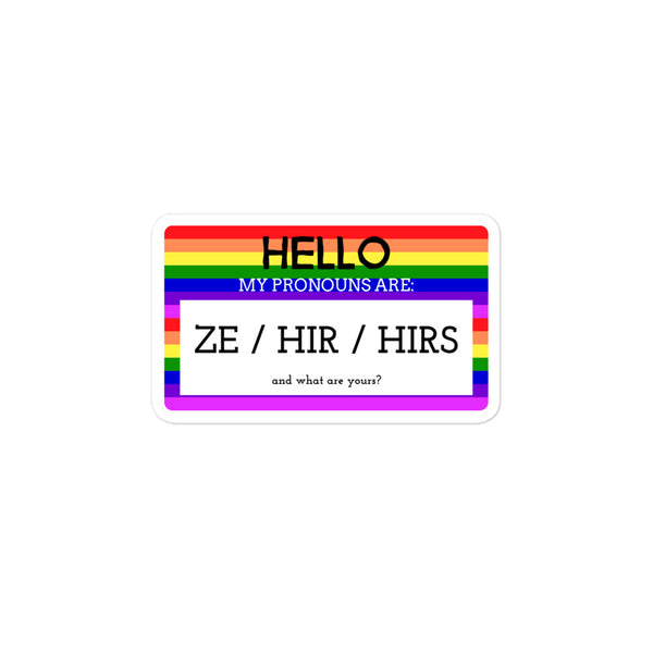  Hello My Pronouns Are ZE / HIR / HIRS Bubble-Free Stickers by Queer In The World Originals sold by Queer In The World: The Shop - LGBT Merch Fashion