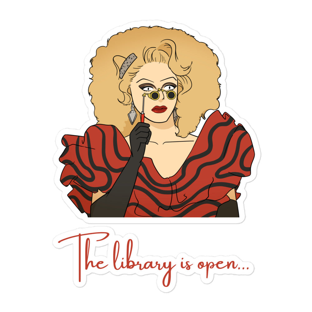  The Library Is Open (Rupaul) Bubble-Free Stickers by Queer In The World Originals sold by Queer In The World: The Shop - LGBT Merch Fashion