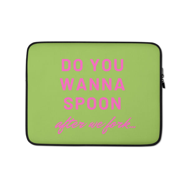  Do You Wanna Spoon After We Fork Laptop Sleeve by Queer In The World Originals sold by Queer In The World: The Shop - LGBT Merch Fashion