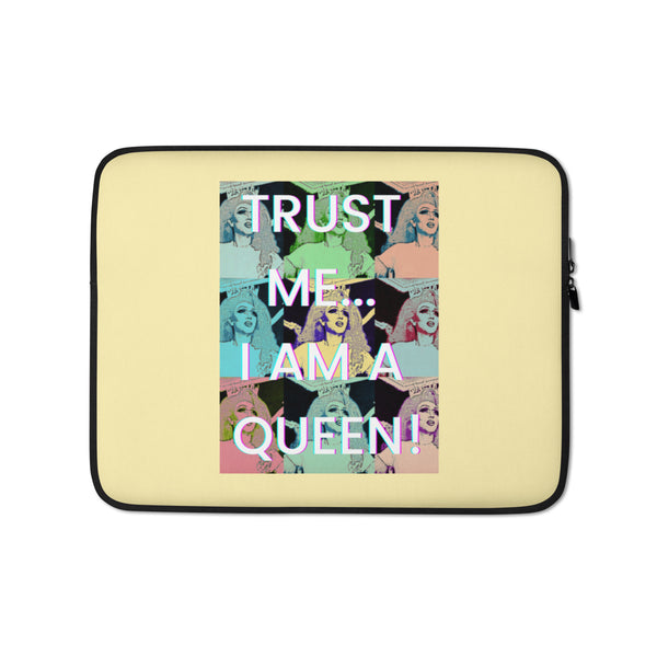  Trust Me I'm A Queen  Laptop Sleeve by Queer In The World Originals sold by Queer In The World: The Shop - LGBT Merch Fashion