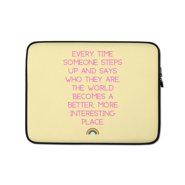  Every Time Someone Stands Up Laptop Sleeve by Queer In The World Originals sold by Queer In The World: The Shop - LGBT Merch Fashion