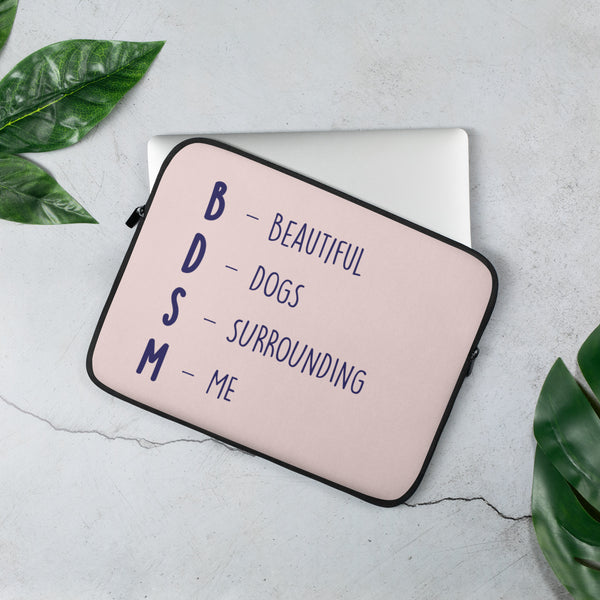  BDSM (Beautiful Dogs Surrounding Me) Laptop Sleeve by Queer In The World Originals sold by Queer In The World: The Shop - LGBT Merch Fashion