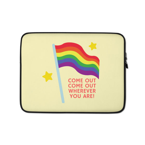  Come Out Come Out Laptop Sleeve by Queer In The World Originals sold by Queer In The World: The Shop - LGBT Merch Fashion