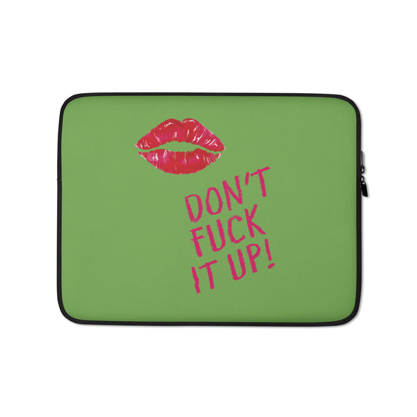  Don't Fuck It Up! Laptop Sleeve by Queer In The World Originals sold by Queer In The World: The Shop - LGBT Merch Fashion