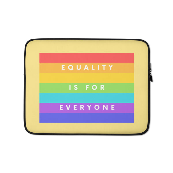  Equality Is For Everyone Laptop Sleeve by Queer In The World Originals sold by Queer In The World: The Shop - LGBT Merch Fashion