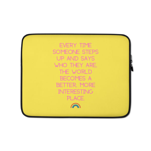  Every Time Someone Steps Up Laptop Sleeve by Queer In The World Originals sold by Queer In The World: The Shop - LGBT Merch Fashion