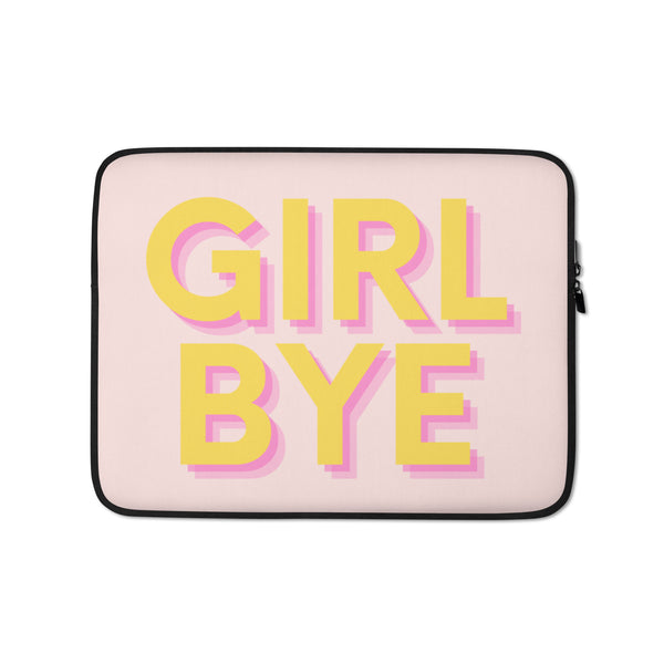  Girl Bye Laptop Sleeve by Queer In The World Originals sold by Queer In The World: The Shop - LGBT Merch Fashion