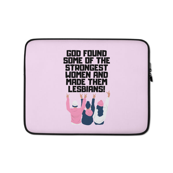  God Found The Strongest Women Laptop Sleeve by Queer In The World Originals sold by Queer In The World: The Shop - LGBT Merch Fashion