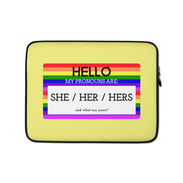  Hello My Pronouns Are She / Her / Hers Laptop Sleeve by Queer In The World Originals sold by Queer In The World: The Shop - LGBT Merch Fashion