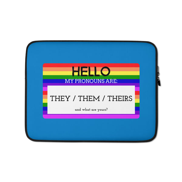  Hello My Pronouns Are They / Them / Theirs Laptop Sleeve by Queer In The World Originals sold by Queer In The World: The Shop - LGBT Merch Fashion