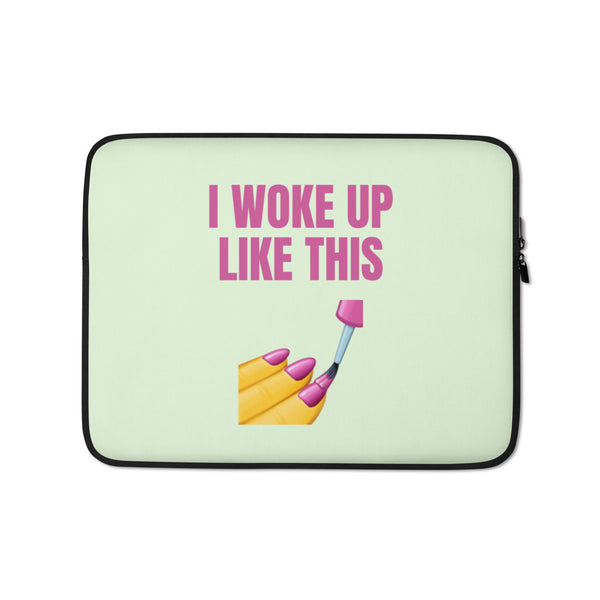  I Woke Up Like This Laptop Sleeve by Queer In The World Originals sold by Queer In The World: The Shop - LGBT Merch Fashion