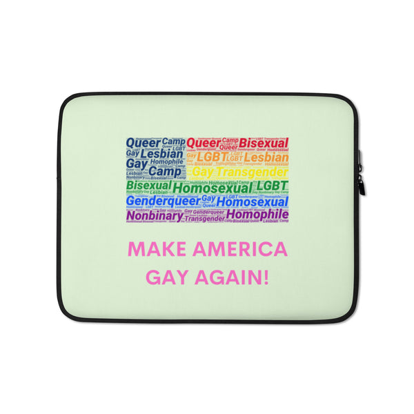  Make America Gay Again! Laptop Sleeve by Queer In The World Originals sold by Queer In The World: The Shop - LGBT Merch Fashion