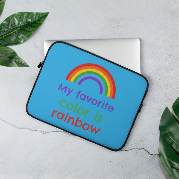  My Favorite Colour Is Rainbow Laptop Sleeve by Queer In The World Originals sold by Queer In The World: The Shop - LGBT Merch Fashion