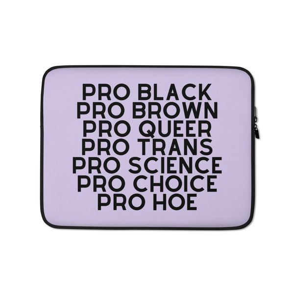  Pro Hoe (Black Text) Laptop Sleeve by Queer In The World Originals sold by Queer In The World: The Shop - LGBT Merch Fashion