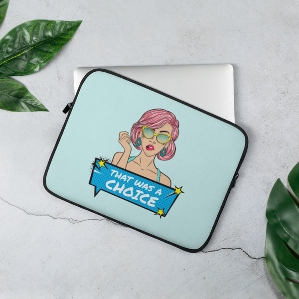  That Was A Choice Laptop Sleeve by Queer In The World Originals sold by Queer In The World: The Shop - LGBT Merch Fashion