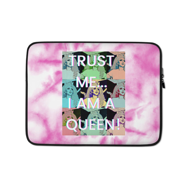  Trust Me...I Am A Queen! Laptop Sleeve by Queer In The World Originals sold by Queer In The World: The Shop - LGBT Merch Fashion