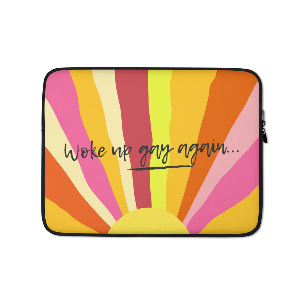  Woke Up Gay Again Laptop Sleeve by Queer In The World Originals sold by Queer In The World: The Shop - LGBT Merch Fashion