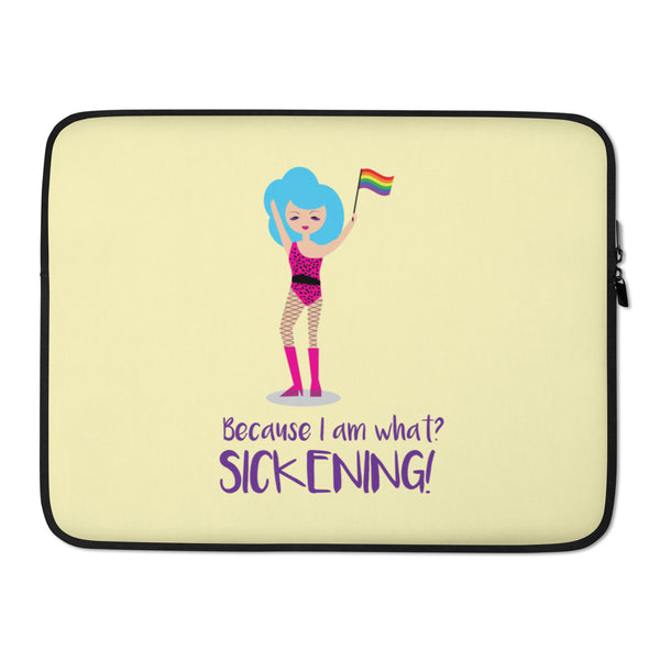 Pale yellow laptop sleeve with a blue-haired figure holding a rainbow flag and “Because I am what? Sickening!” text