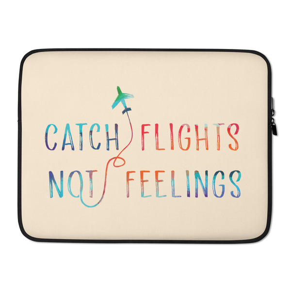 Beige laptop sleeve with black trim, airplane graphic, and “CATCH FLIGHTS NOT FEELINGS” text