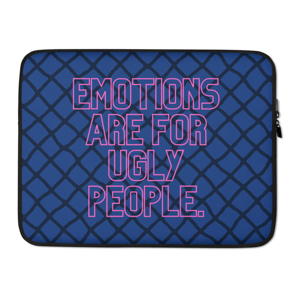 Front view of a blue laptop sleeve with pink text reading “EMOTIONS ARE FOR UGLY PEOPLE.”