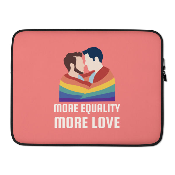 Pink laptop sleeve showing two men kissing beneath a rainbow and “More Equality More Love” text