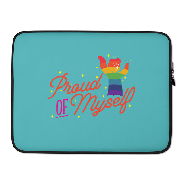  Proud of Myself Laptop Sleeve by Queer In The World Originals sold by Queer In The World: The Shop - LGBT Merch Fashion