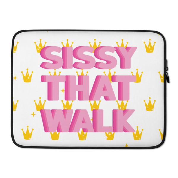 Front view of a white laptop sleeve reading “SISSY THAT WALK” in pink with gold crowns