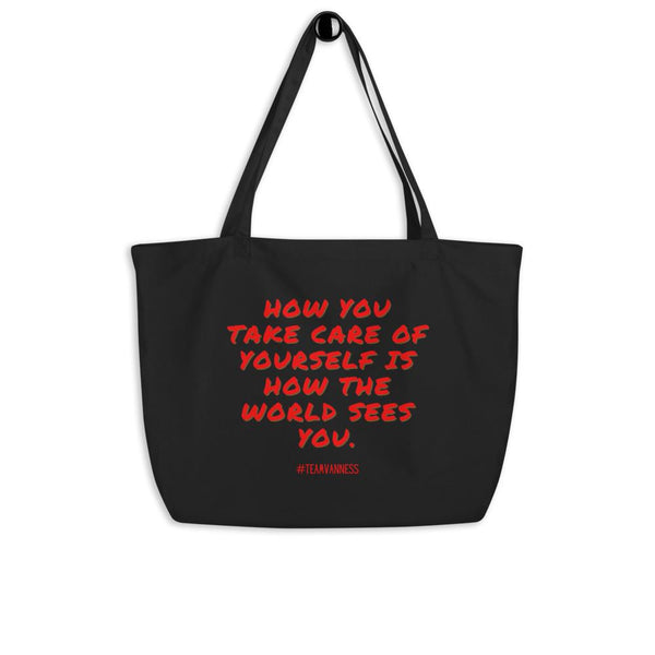 Black How You Take Care Of Yourself Large Organic Tote Bag by Queer In The World Originals sold by Queer In The World: The Shop - LGBT Merch Fashion