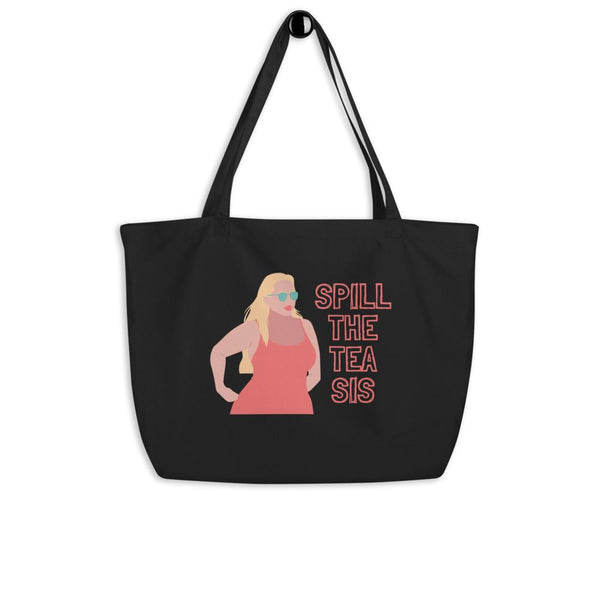 Black Spill The Tea Sis Large Organic Tote Bag by Queer In The World Originals sold by Queer In The World: The Shop - LGBT Merch Fashion