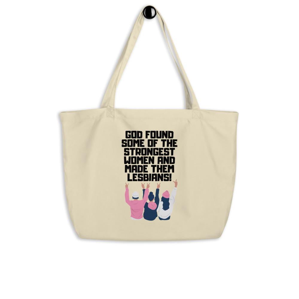 Cream lesbian tote bag with women illustration and “God Found Some of the Strongest Women” slogan