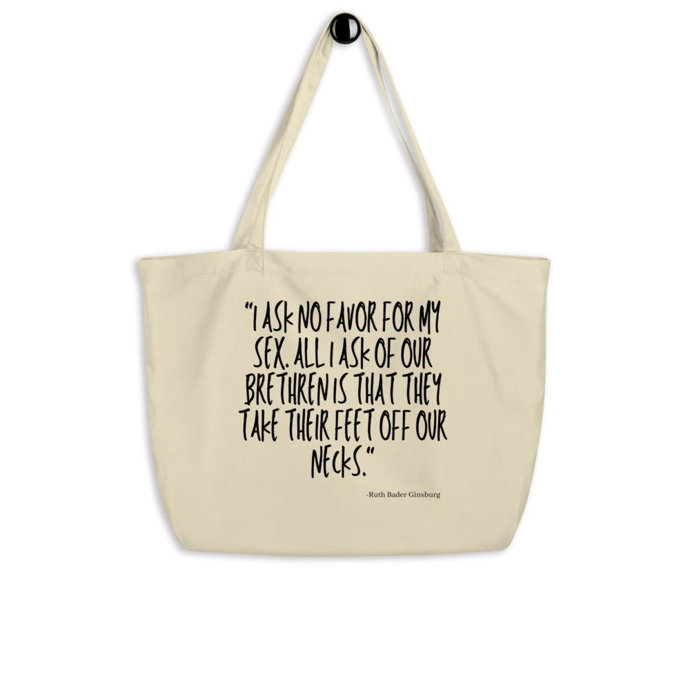 Natural canvas tote bag printed with “I ASK NO FAVORS FOR MY SEX” Ruth Bader Ginsburg quote