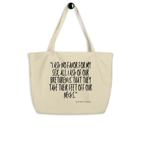 Natural canvas tote bag printed with “I ASK NO FAVORS FOR MY SEX” Ruth Bader Ginsburg quote
