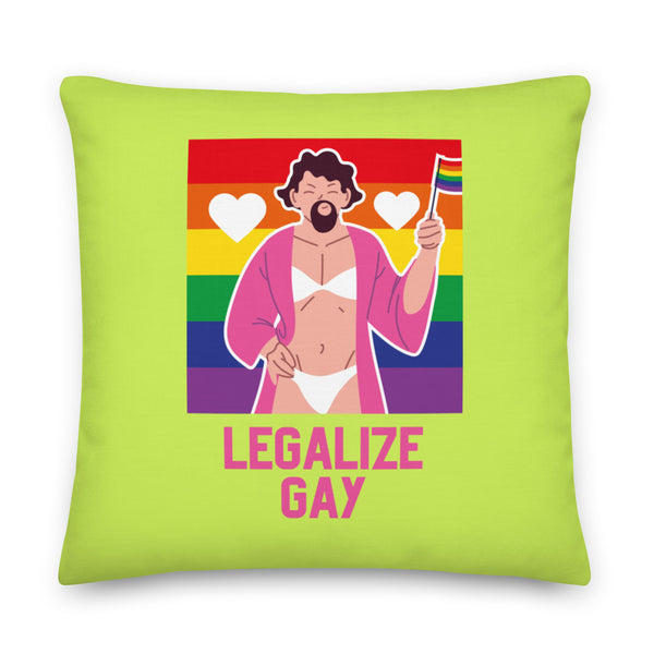 Lime green pillow reading “LEGALIZE GAY,” with a rainbow-flag illustration